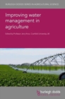 Improving Water Management in Agriculture - Book