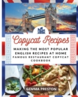 Making Recipes : Making the Most Popular English Recipes at Home (Famous Restaurant Copycat Cookbook) - Book