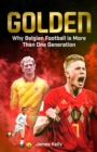 Golden : Why Belgian Football is More Than One Generation - eBook