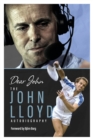 Dear John : The John Lloyd Autobiography - eBook