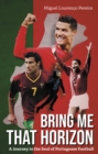 Bring Me That Horizon : A Journey to the Soul of Portuguese Football - Book