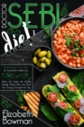 Dr. Sebi Diet : Plant-Based Meal Plan for Sustainable Weight-Loss. Detox Your Body with Healthy Lifestyle Based Diets and Boost Your Energy Through the Day - Book