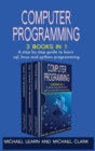 Computer Programming : 3 BOOKS IN 1 A step by step guide to learn sql, linux and python programming - Book