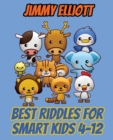 Best Riddles for Smart Kids 4-12 - Difficult Riddles for Smart Kids - Riddles And Brain Teasers Families Will Adore : Difficult Riddles For Smart Kids, Word Games, Humor Jokes and Riddle Book - Book