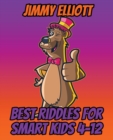 Best Riddles for Smart Kids 4-12 - Riddles And Brain Teasers Families Will Love - Difficult Riddles for Smart Kids : Humor Jokes and Riddle Book, Difficult Riddles For Smart Kids, Word Games - Book