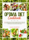 Optavia Diet Cookbook : 200+ Healthy, Easy, And Super Energetic Recipes to Burn Fat and Lose Weight Fast. The Complete Guide to A Long-Term Trasformation With Lean and Green Meals - Book