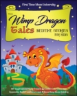 The Wimp Dragon Tales - Bedtime Stories for Kids : 80+ Inspirational Sleep Travels for Children for Overcome Insomnia, Build Confidence and Achieve Deep Sleep Quickly. [Dragons, Wizards, Unicorns...] - Book