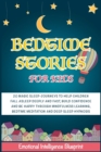 Bedtime Stories for Kids : 20 Magic Lullaby Journeys to Help Children Fall Asleep Deeply and Fast, Build Confidence and Be Happy through Mindfulness Learning, Bedtime Meditation, Deep Sleep Hypnosis - Book