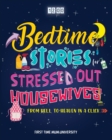 Bedtime Stories for Stressed Out Housewives : From Hell to Heaven in a Click Enter the Peaceful World You Deserve After a Hectic Day. Kill Insomnia, Snoring and Fall Asleep Gently Like a Baby - Book