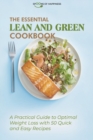 The Essential Lean and Green Cookbook : A Practical Guide to Optimal Weight Loss with 50 Quick and Easy Recipes - Book