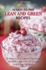 50 Easy-to-Prep Lean and Green Recipes : Quick and Flavorful Low-Carb Foods for Burn Fat Efficiently - Book