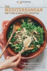 The Mediterranean Diet for a healthy lifestyle : 50 Delightful Recipes to Help You to Succeed in All Aspects of Your Life - Book