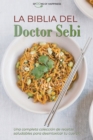 La Biblia del Doctor Sebi : Una completa coleccion de recetas saludables para desintoxicar tu cuerpo - Doctor Sebi Bible (SPANISH EDITION) - Book