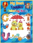 My Best Toddlers Coloring Book : Funny and Cute Animals, Easy to Color for Toddlers and Kids 4-8 - Book