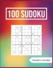 100 Sudoku Answers Included : Challenge, Tease, And Test Your Mental Prowess With these 100 Easy-To-Solve Sudoku Puzzles (Solutions Included). - Book