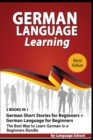 German Language Learning : 2 BOOKS IN 1 German Short Stories for Beginners + German Language for Beginners. The Best Way to Learn German in a Beginners Bundle - Book