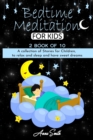 Bedtime Meditation : 2 book of 10 A collection of stories for children, to relax and sleep and have sweet dreams - Book