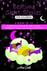 Bedtime short Stories for Childrens : A Collection of Stories for Kids to Relax and Reduce Anxiety and Increase Relaxation. - Book