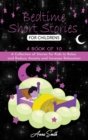 Bedtime short Stories for Childrens : 4 book of 10 A Collection of Stories for Kids to Relax and Reduce Anxiety and Increase Relaxation. - Book