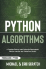Python Algorithms Color Version : A Complete Guide to Learn Python for Data Analysis, Machine Learning, and Coding from Scratch - Book