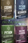 Python Programming : 4 Books in One: Python for Beginners, Coding Python, Alghoritms, Machine Learning - Book