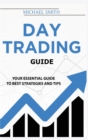 Day Trading Guide : Your Essential Guide To Best Strategies And Tips - Book