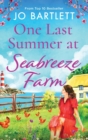 One Last Summer at Seabreeze Farm : An uplifting, emotional read from the top 10 bestselling author of The Cornish Midwife - Book