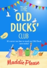 The Old Ducks' Club : The #1 bestselling laugh-out-loud, feel-good read - eBook