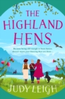 The Highland Hens : The brand new uplifting, feel-good read from Judy Leigh - eBook