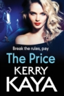 The Price : An unforgettable, heart-stopping thriller from bestselling author Kerry Kaya - Book
