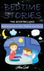 Bedtime Stories : This Book Includes: Bedtime Stories for Kids + Bedtime short Stories - Book