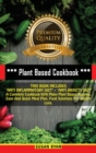 Plant Based Cookbook : THIS BOOK INCLUDES "ANTI INFLAMMATORY DIET" + "ANTI ANXIETY DIET" A Complete Cookbook With Many Plant Based Recipes. Easy And Quick Meal Plan. Food Solutions For Weight Loss - Book