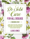 Dr Sebi Cure For All Disease. : 2 Books in 1: A Simple And Effective Guide To Prevent And Reverse Diabetes.Cure The Herpes Naturally Through Dr Sebi Alkaline Diet And Herbs - Book