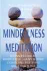 Mindfulness Meditation : Beginners Guide to Mindfulness Therapy.Bedtime Stories: Fall Asleep and Awakening Better - Book