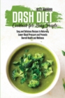 Dash Diet Cookbook for Busy People : Easy and Delicious Recipes to Naturally Lower Blood Pressure and Promote Overall Health and Wellness - Book