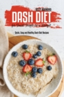 Dash Diet for Smart People on a Budget : Quick, Easy and Healthy Dash Diet Recipes - Book