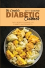 The Complete Diabetic Cookbook : Tasty Recipes to Manage Type 2 Diabetes and Prediabetes - Book