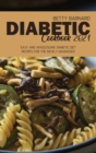 Diabetic Cookbook 2021 : Easy and Wholesome Diabetic Diet Recipes for the Newly Diagnosed - Book
