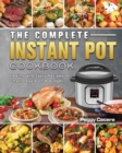 The Complete Instant Pot Cookbook : Healthy and Tasty Recipes for Smart People on A Budget - Book