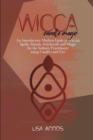 Wicca Candle Magic : An Introductory Modern Guide to Wiccan Spells, Rituals, Witchcraft and Magic for the Solitary Practitioner using Candles and Fire - Book