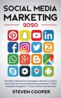 Social Media Marketing : The 2020's Ultimate Best Strategies to Become an Expert and Create Your Personal Brand Using Facebook, Twitter, Youtube & Instagram (+ 7 Tricks to Grow Your Business) - Book