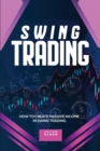swing trading : How to Create Passive Income in Swing Trading - Book