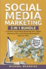 Social Media Marketing 3 in 1 Bundle : It includes: Social Media Marketing 2021, Digital Marketing 2021, Social Media Marketing for Beginners 2021 - Discover the Strategies to Make 13,487$ a Month - Book