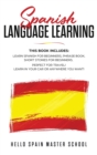 Spanish Language Learning : This Book includes: Learn Spanish for Beginners, Phrase Book, Short Stories for Beginners. Perfect for Travel! Learn in your car or anywhere you want! - Book