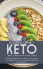Keto Diet Cookbook for All the Family : 50 Easy-to-Prepare and Delicious Recipes to Lose Weight, Burn Fat, Reset Metabolism and Boost Energy - Book