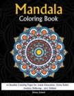 Mandala Coloring Book : 50 Beatiful Coloring Pages for Adult Relaxation, Stress Relief, Anxiety Relieving - 2021 Edition - Book