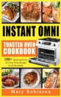Instant Omni Toaster Oven Cookbook : 100+ Quick and Easy Air Fryer Oven Recipes for all the family. - Book