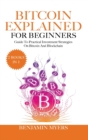 Bitcoin Explained for Beginners (2 Books in 1) : A Practical Guide to Bitcoin And Blockchain - Book