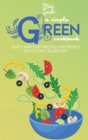 A Simple Green Cookbook : Quick And Easy Recipes For People On A Plant-Based Diet - Book