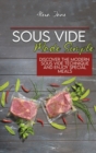 Sous Vide Made Simple : Discover The Modern Sous Vide Technique And Enjoy Special Meals - Book